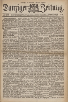 Danziger Zeitung. 1875, № 9507 (30 Dezember) - (Morgen-Ausgabe.)