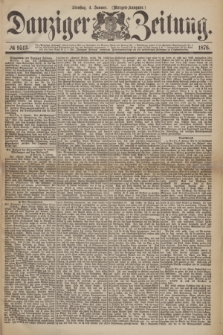 Danziger Zeitung. 1876, № 9513 (4 Januar) - (Morgen-Ausgabe.)