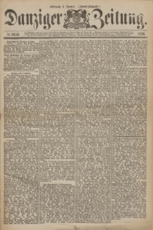 Danziger Zeitung. 1876, № 9516 (5 Januar) - (Abend=Ausgabe.)