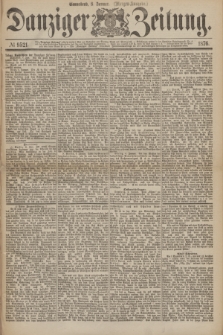 Danziger Zeitung. 1876, № 9521 (8 Januar) - (Morgen-Ausgabe.)