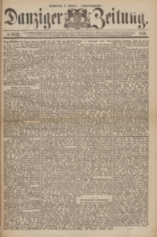 Danziger Zeitung. 1876, № 9522 (8 Januar) - (Abend=Ausgabe.)