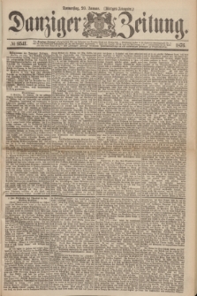 Danziger Zeitung. 1876, № 9541 (20 Januar) - (Morgen-Ausgabe.)