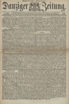 Danziger Zeitung. 1876, № 9551 (26 Januar) - (Morgen-Ausgabe.)