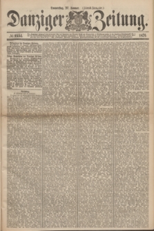 Danziger Zeitung. 1876, № 9554 (27 Januar) - (Abend-Ausgabe.) + dod.