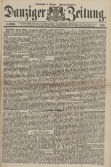 Danziger Zeitung. 1876, № 9569 (5 Februar) - (Morgen-Ausgabe.)