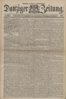 Danziger Zeitung. 1876, № 9570 (5 Februar) - (Abend-Ausgabe.) + dod.