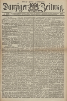 Danziger Zeitung. 1876, № 9576 (9 Februar) - (Abend-Ausgabe.)