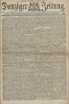 Danziger Zeitung. 1876, № 9577 (10 Februar) - (Morgen-Ausgabe.)