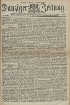 Danziger Zeitung. 1876, № 9587 (16 Februar) - (Morgen-Ausgabe.)