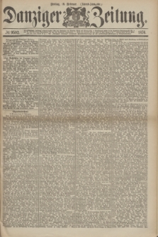 Danziger Zeitung. 1876, № 9592 (18 Februar) - (Abend-Ausgabe.) + dod.