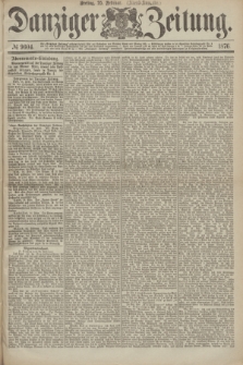 Danziger Zeitung. 1876, № 9604 (25 Februar) - (Abend-Ausgabe.) + dod.