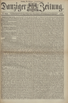 Danziger Zeitung. 1876, № 9610 (29 Februar) - (Abend-Ausgabe.) + dod.
