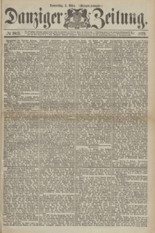 Danziger Zeitung. 1876, № 9613 (2 März) - (Morgen-Ausgabe.)