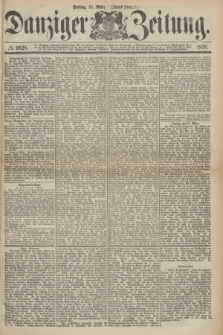 Danziger Zeitung. 1876, № 9628 (10 März) - (Abend-Ausgabe.)