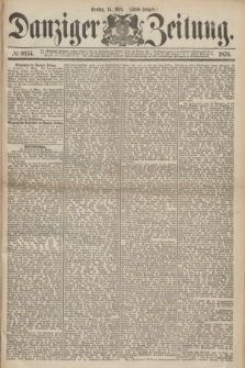 Danziger Zeitung. 1876, № 9634 (14 März) - (Abend=Ausgabe.)