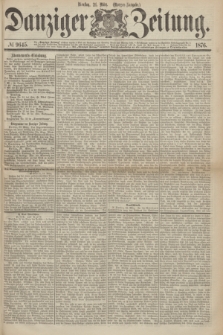 Danziger Zeitung. 1876, № 9645 (21 März) - (Morgen=Ausgabe.)