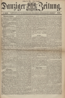 Danziger Zeitung. 1876, № 9652 (24 März) - (Abend=Ausgabe.)