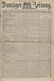 Danziger Zeitung. 1876, № 9656 (27 März) - (Abend-Ausgabe.)