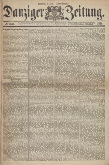 Danziger Zeitung. 1876, № 9666 (1 April) - (Abend-Ausgabe.) + dod.