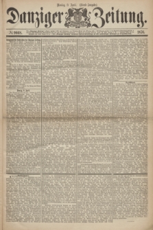 Danziger Zeitung. 1876, № 9668 (3 April) - (Abend-Ausgabe.) + dod.