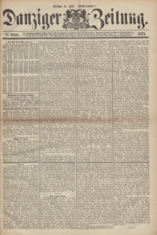 Danziger Zeitung. 1876, № 9690 (18 April) - (Abend=Ausgabe.)