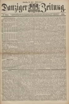 Danziger Zeitung. 1876, № 9694 (20 April) - (Abend=Ausgabe.) + dod.