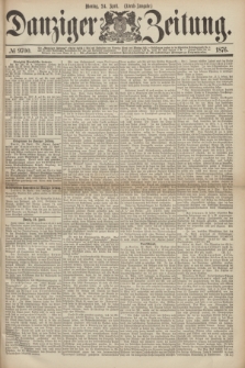 Danziger Zeitung. 1876, № 9700 (24 April) - (Abend=Ausgabe.)