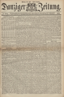Danziger Zeitung. 1876, № 9704 (26 April) - (Abend=Ausgabe.) + dod.