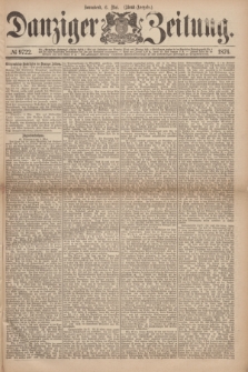 Danziger Zeitung. 1876, № 9722 (6 Mai) - (Abend=Ausgabe.) + dod.