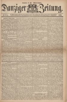 Danziger Zeitung. 1876, № 9731 (13 Mai) - (Morgen=Ausgabe.)