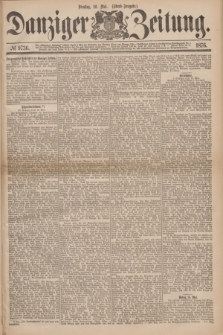 Danziger Zeitung. 1876, № 9736 (16 Mai) - (Abend=Ausgabe.) + dod.