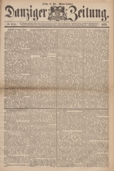 Danziger Zeitung. 1876, № 9741 (19 Mai) - (Morgen=Ausgabe.)