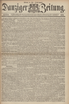 Danziger Zeitung. 1876, № 9750 (24 Mai) - (Abend=Ausgabe.) + dod.