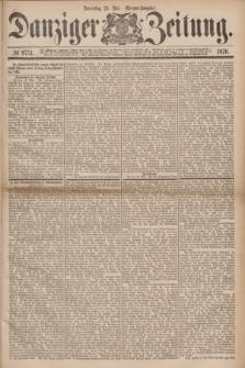 Danziger Zeitung. 1876, № 9751 (25 Mai) - (Morgen=Ausgabe.)