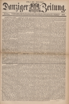 Danziger Zeitung. 1876, № 9764 (2 Juni) - (Abend=Ausgabe.)