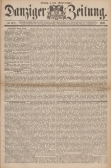 Danziger Zeitung. 1876, № 9771 (8 Juni) - (Morgen=Ausgabe.)