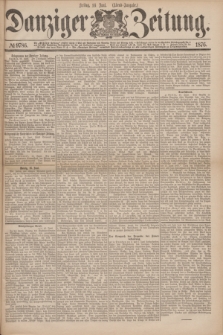 Danziger Zeitung. 1876, № 9786 (16 Juni) - (Abend=Ausgabe.)