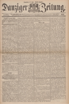 Danziger Zeitung. 1876, № 9788 (17 Juni) - (Abend=Ausgabe.) + dod.