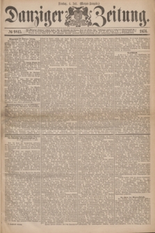 Danziger Zeitung. 1876, № 9815 (4 Juli) - (Morgen=Ausgabe.)