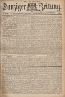 Danziger Zeitung. 1876, № 9822 (7 Juni) - (Abend=Ausgabe.)