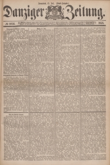 Danziger Zeitung. 1876, № 9836 (15 Juli) - (Abend=Ausgabe.)