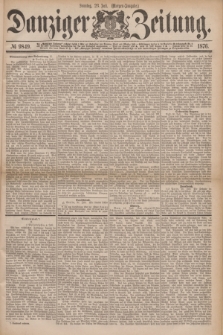 Danziger Zeitung. 1876, № 9849 (23 Juli) - (Morgen=Ausgabe.)
