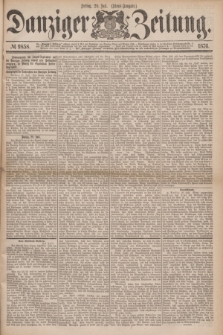 Danziger Zeitung. 1876, № 9858 (28 Juli) - (Abend=Ausgabe.)