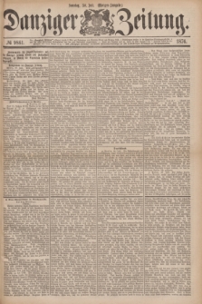 Danziger Zeitung. 1876, № 9861 (30 Juli) - (Morgen=Ausgabe.)