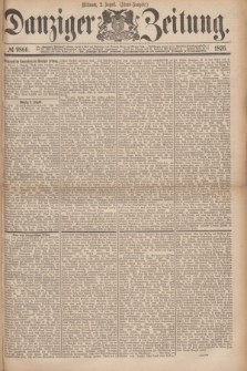 Danziger Zeitung. 1876, № 9866 (2 August) - (Abend=Ausgabe.)