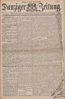 Danziger Zeitung. 1876, № 9889 (16 August) - (Morgen=Ausgabe.)