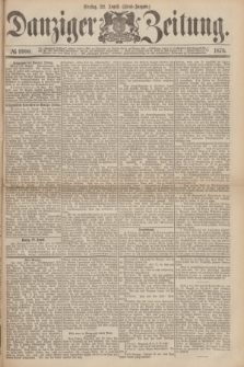 Danziger Zeitung. 1876, № 9900 (22 August) - (Abend=Ausgabe.)