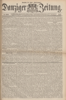 Danziger Zeitung. 1876, № 9908 (26 August) - (Abend=Ausgabe.) + dod.