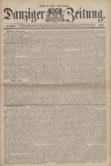 Danziger Zeitung. 1876, № 9910 (28 August) - (Abend=Ausgabe.)
