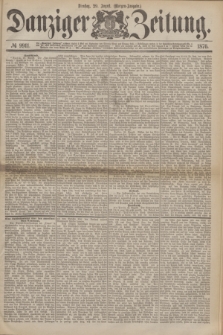Danziger Zeitung. 1876, № 9911 (29 August) - (Morgen=Ausgabe.)